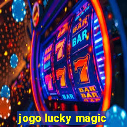 jogo lucky magic